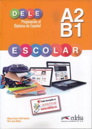 DELE Escolar A2-B1 Preparacion al Diploma de Espanol