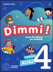 Dimmi! Corso di Itaiano per bambini 4 Libro dello studente + Quaderno degli esercizi