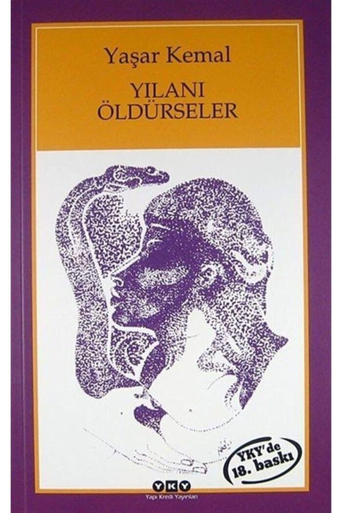 Yilani oldurseler - Yasar Kemal Yilani oldurseler - Yasar Kemal