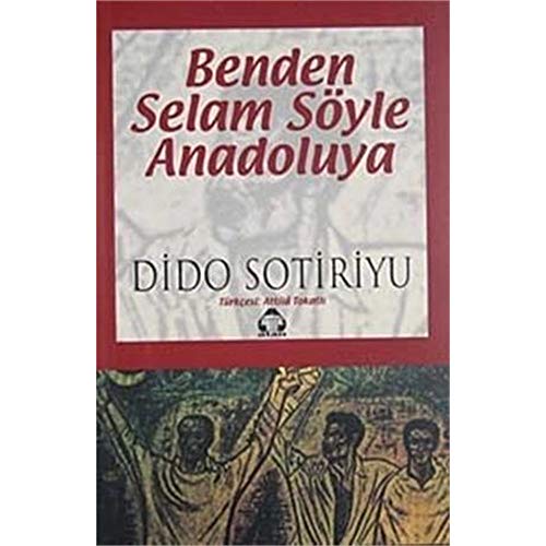 Benden Selam Soyle Anadolu'ya