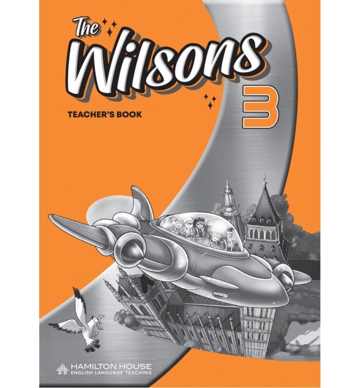 The Wilsons 3 Teacher's Book The Wilsons 3 Teacher's Book