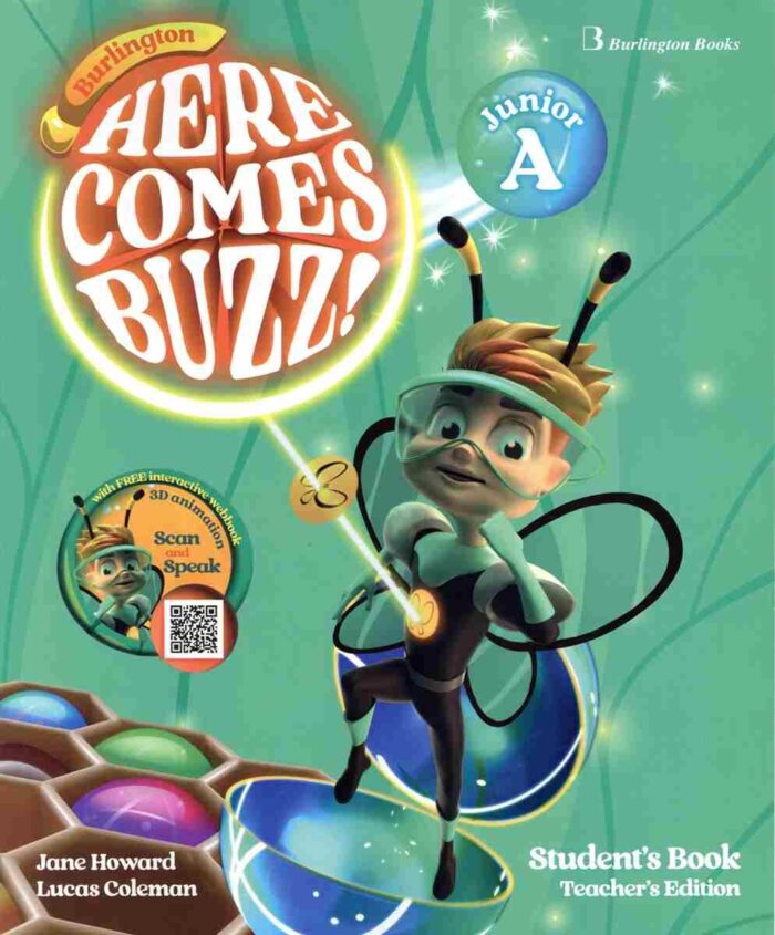 Here Comes Buzz! Junior A Student's Book Teacher's Edition Here Comes Buzz! Junior A Student's Book Teacher's Edition
