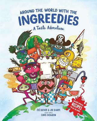 AROUND THE WORLD WITH INGREEDIES : A TASTE ADVENTURE HC - ZO