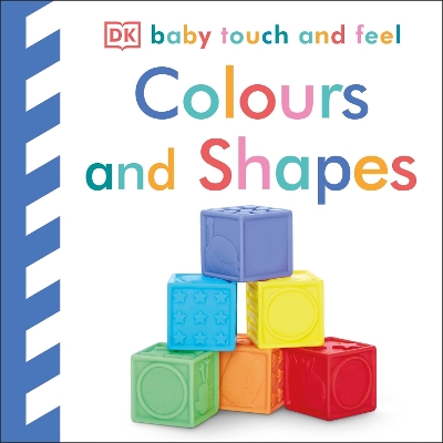 BABY TOUCH AND FEEL COLOURS AND SHAPES - DK