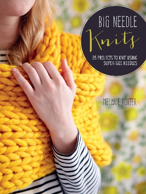 BIG-NEEDLE-KNITS-HC-MELANIE-PORTER.jpg BIG NEEDLE KNITS HC - MELANIE PORTER