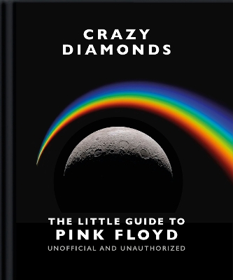 CRAZY DIAMONDS:THE LITTLE GUIDE TO PINK FLOYD - OH