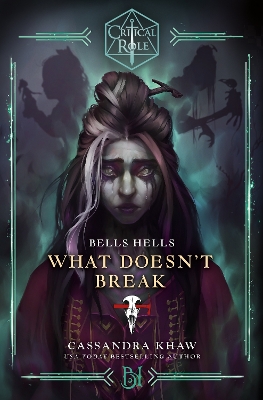 CRITICAL ROLE: BELLS HELLS - WHAT DOESNT BREAK TPB - CASSAND