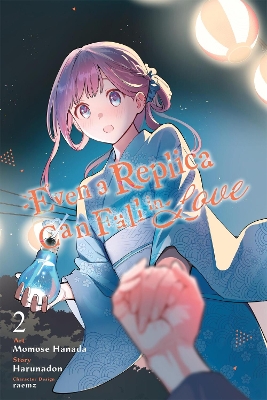 Even A Replica Can Fall In Love Vol. 2 (manga) - Momose Hana
