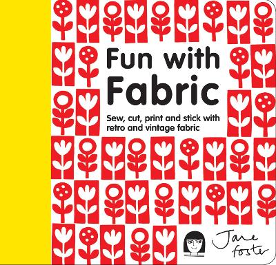 FUN WITH FABRIC HC - JANE FOSTER
