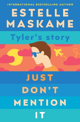 JUST DONT MENTION IT - ESTELLE MASKAME