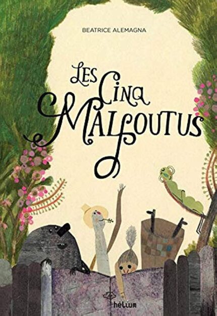 LES CINQ MALFOUTUS - BEATRICE ALEMAGNA