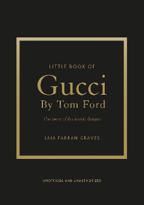 LITTLE BOOK OF GUCCI BY TOM FORD - LAIA FARRAN GRAVES
