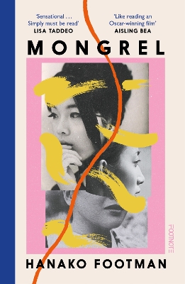MONGREL : SHORTLISTED FOR THE WATERSTONES DEBUT FICTION PRIZ