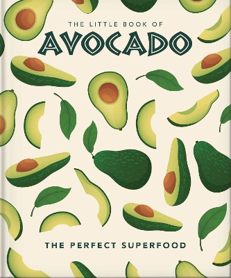 THE LITTLE BOOK OF AVOCADO - OH