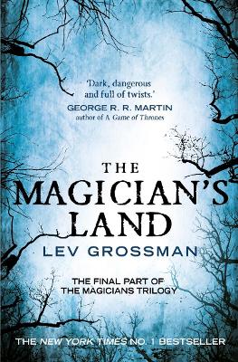 THE MAGICIANS LAND : BOOK 3 PB - LEV GROSSMAN