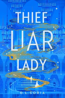 THIEF LIAR LADY PB - D. L. SORIA