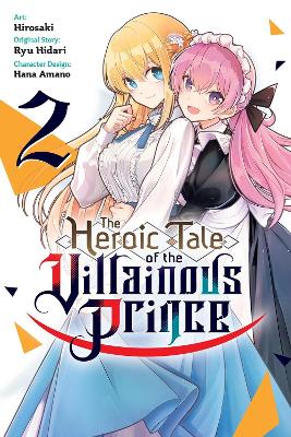 The Heroic Tale Of The Villainous Prince Vol. 2 - Hirosaki H