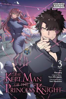 The Kept Man Of The Princess Knight Vol. 3 (manga) - Toru Sh