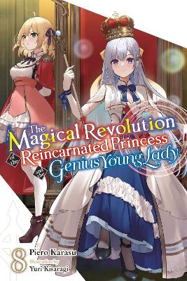 The Magical Revolution Of The Reincarnated Princess And The