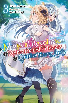 The Magical Revolution Of The Reincarnated Princess And The