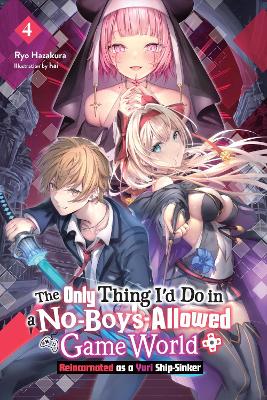 The Only Thing Id Do In A No-Boys-Allowed Game World Vol. 4
