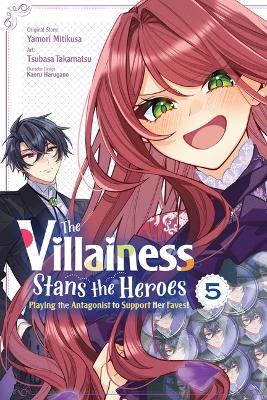 The Villainess Stans The Heroes: Playing The Antagonist To S