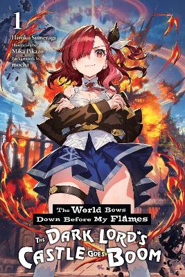 The World Bows Down Before My Flames Vol. 1 (novel) - Hiyoko