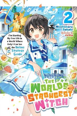 The Worlds Strongest Witch Vol. 2 (light Novel) - Mochimaru