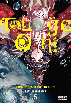 Touge Oni: Primal Gods In Ancient Times Vol. 5 - Kenji Tsuru