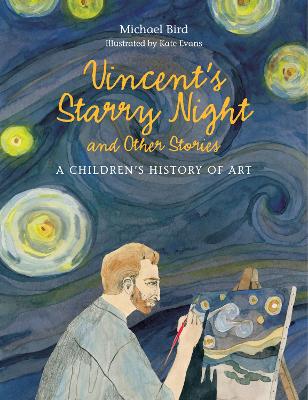 VINCENTS STARRY NIGHT AND OTHER STORIES: A CHILDRENS HISTORY