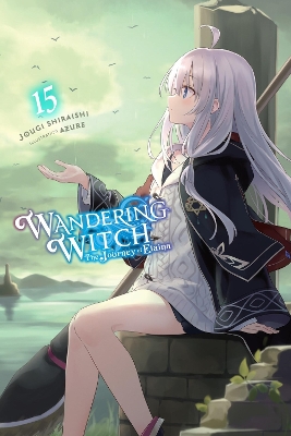 WANDERING WITCH VOL. 15: THE JOURNEY OF ELAINA (LIGHT NOVEL)
