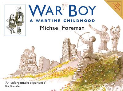 WAR BOY : A WARTIME CHILDHOOD PB - MICHAEL FOREMAN