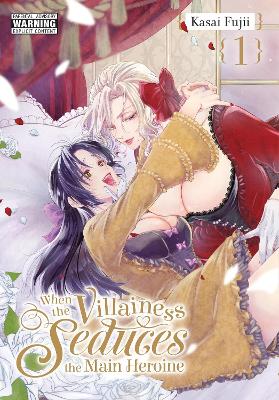 When The Villainess Seduces The Main Heroine Vol. 1 - Kasai