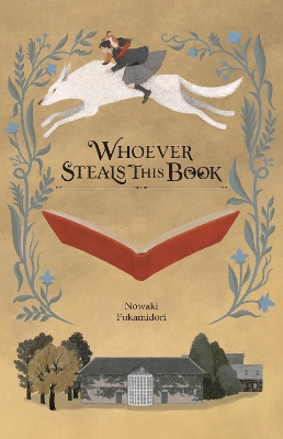 Whoever Steals This Book (light Novel) HC - Nowaki Fukamidor