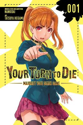 Your Turn To Die: Majority Vote Death Game Vol. 1 - Nankidai