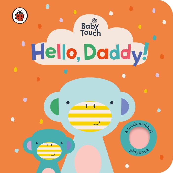Baby Touch Hello Daddy Board book Baby Touch Hello Daddy Board book