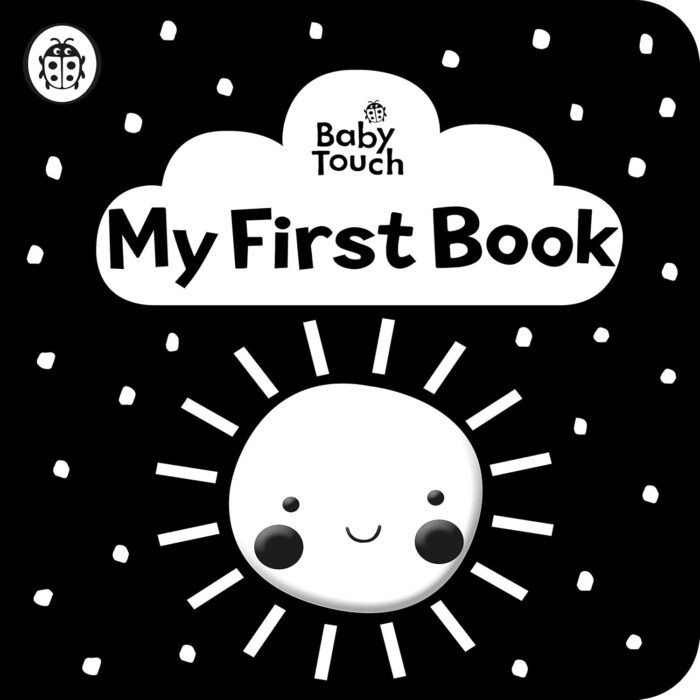 Baby Touch: My First Book: a black-and-white cloth book Baby Touch: My First Book: a black-and-white cloth book