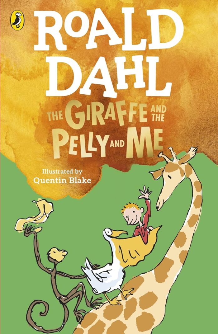 The Giraffe and the Pelly and Me The Giraffe and the Pelly and Me