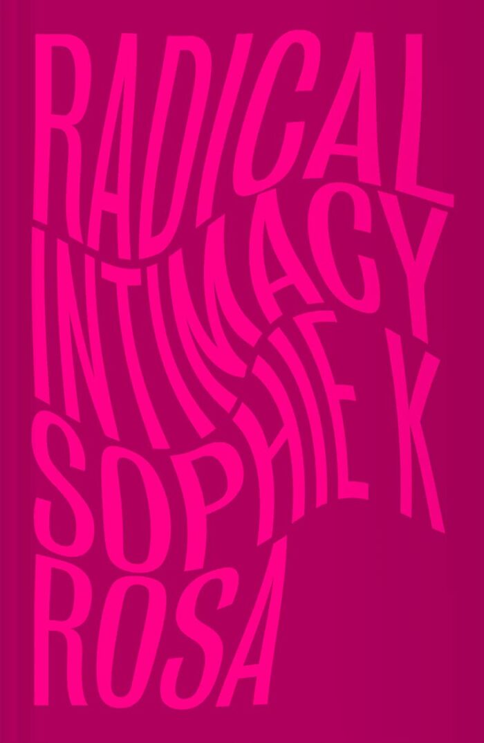 Radical Intimacy Radical Intimacy