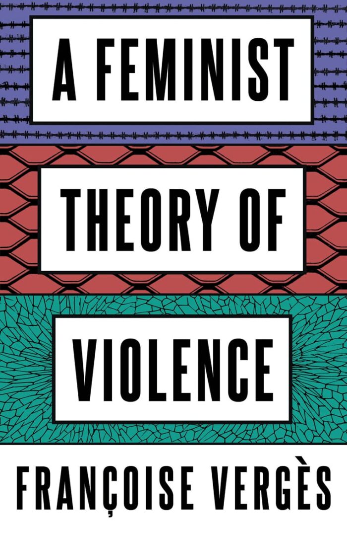 A Feminist Theory of Violence: A Decolonial Perspective A Feminist Theory of Violence: A Decolonial Perspective
