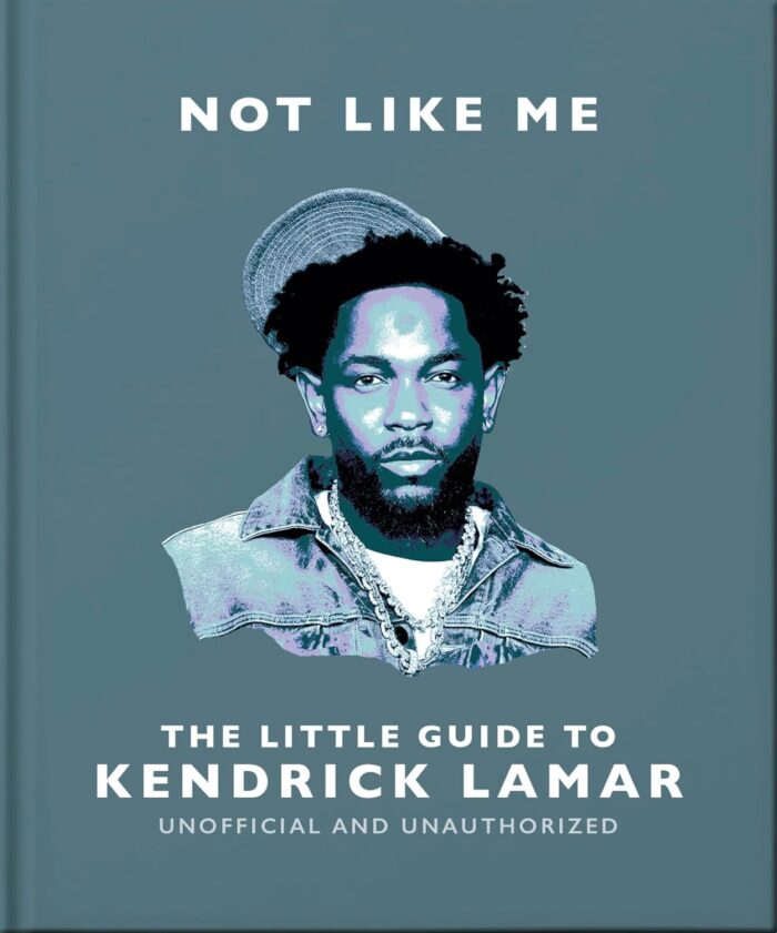 The Little Guide to Kendrick Lamar Not Like Me The Little Guide to Kendrick Lamar Not Like Me