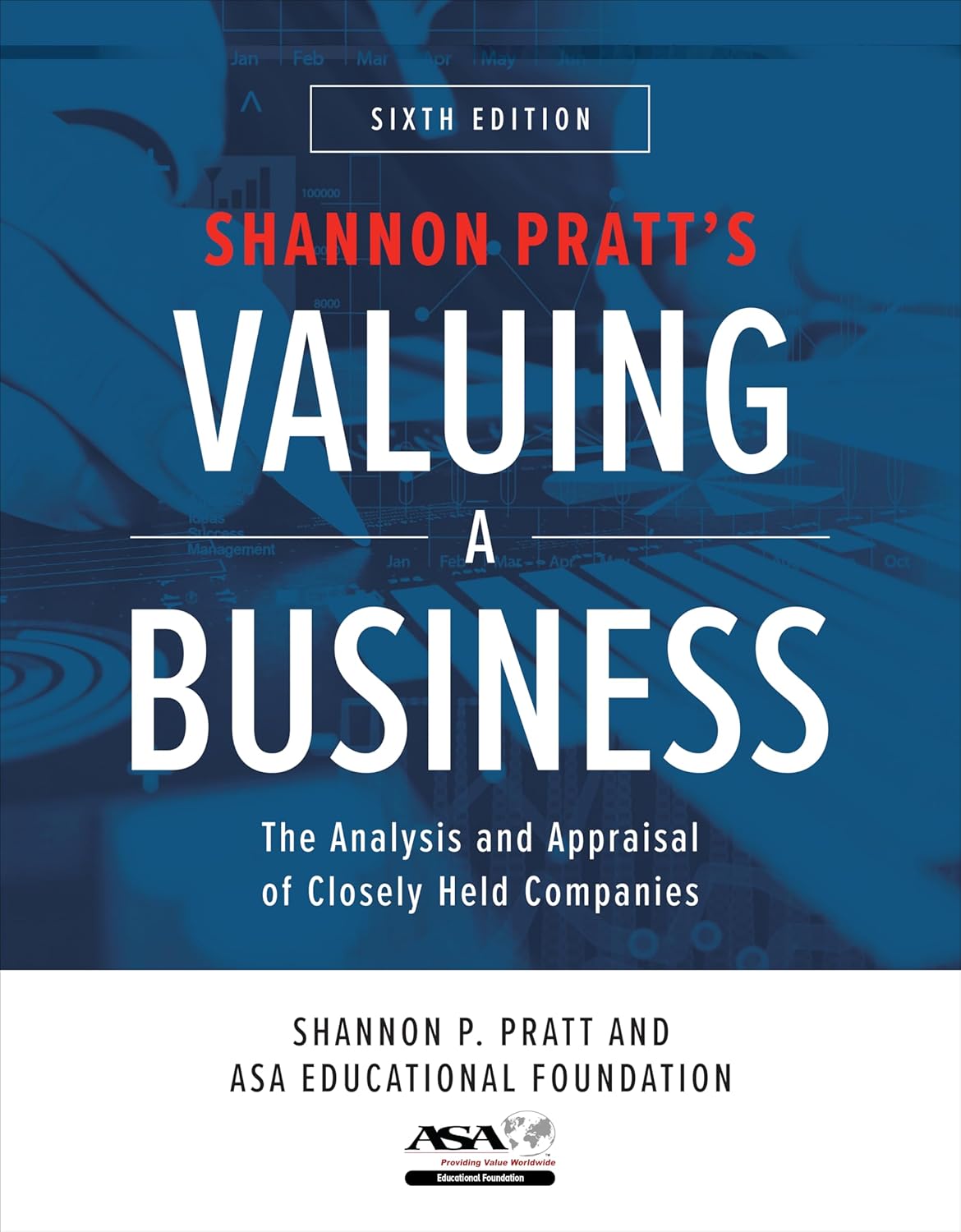 Valuing a Business: The Analysis and Appraisal of Closely Held Companies, 6th Edition (hardcover)