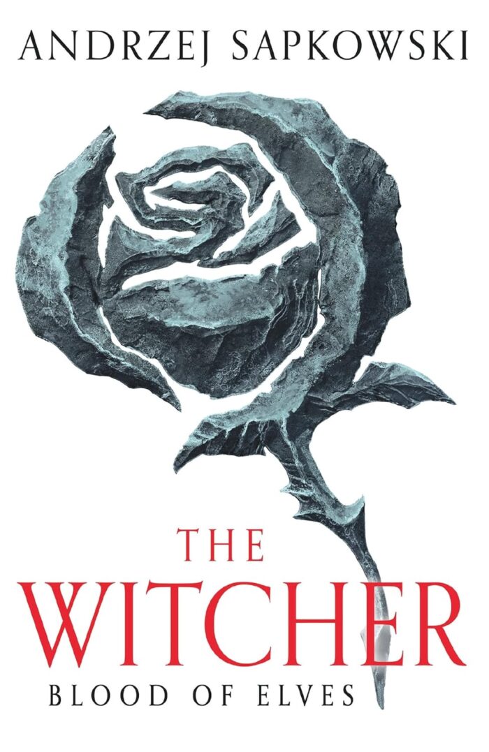 The Witcher #1 Blood of Elves The Witcher #1 Blood of Elves