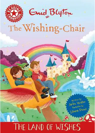 Reading Champion: The Wishing-Chair: The Land of Wishes