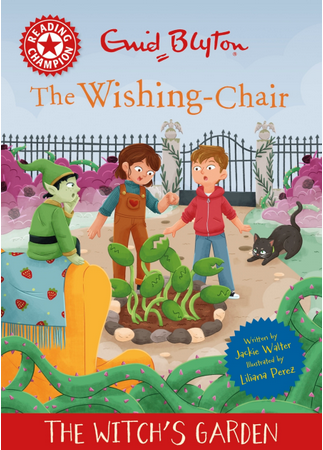 Reading Champion: The Wishing-Chair: The Witch’s Garden
