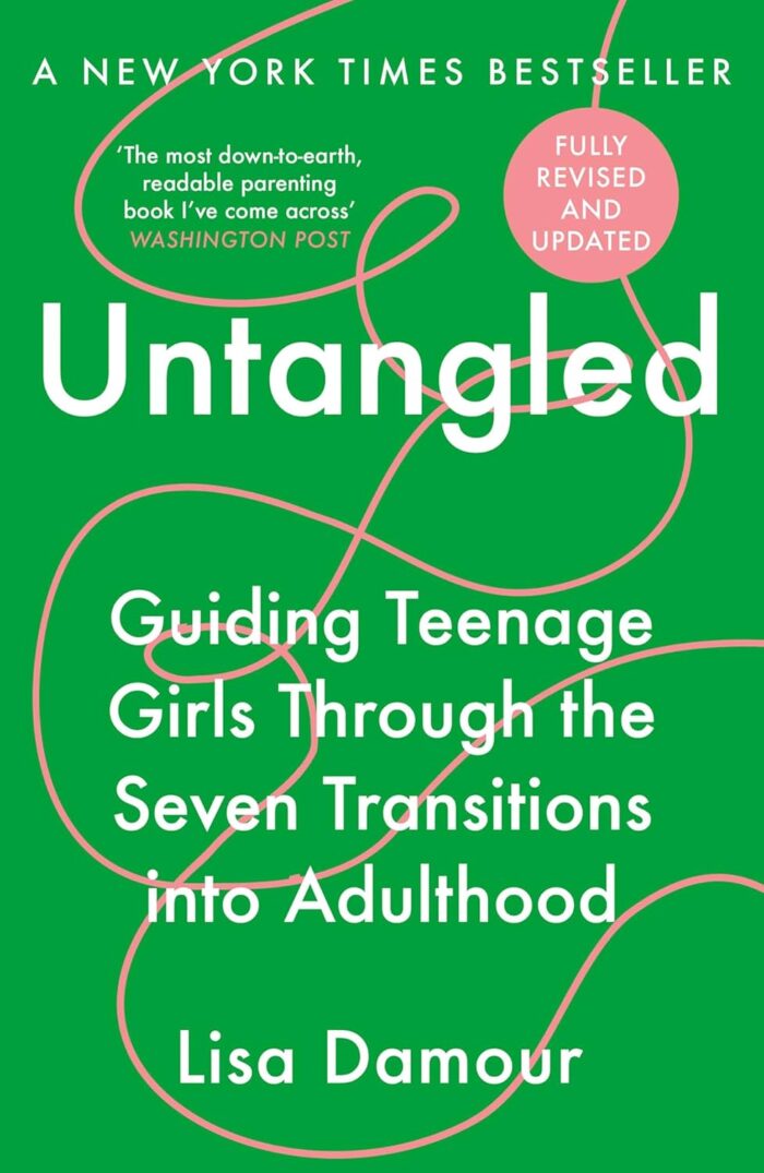 Untangled: Guiding Teenage Girls Through the Seven Transitions into Adulthood Untangled: Guiding Teenage Girls Through the Seven Transitions into Adulthood