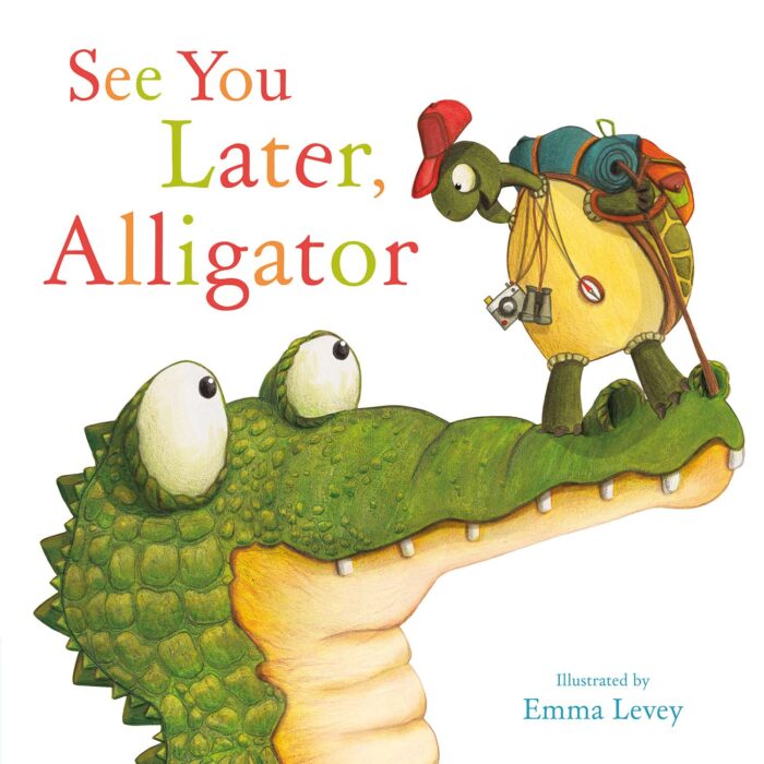 See You Later, Alligator See You Later, Alligator