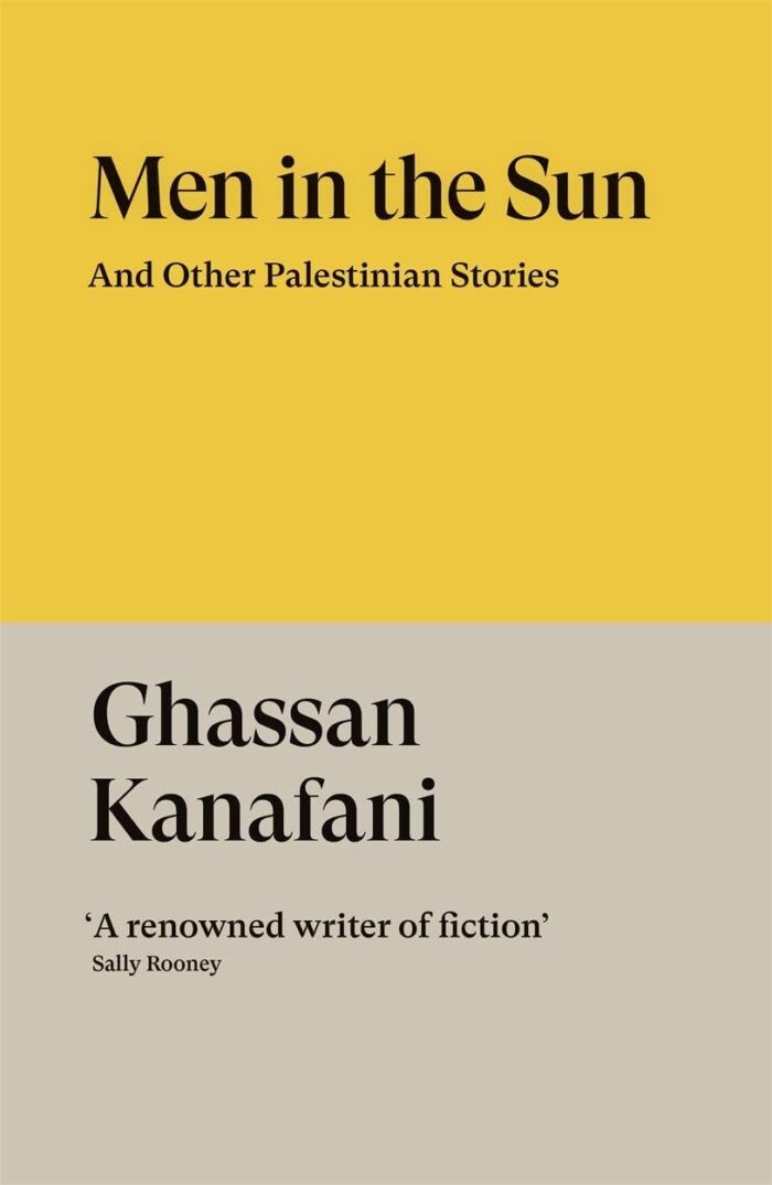 Men in the Sun and Other Palestinian Stories Men in the Sun and Other Palestinian Stories