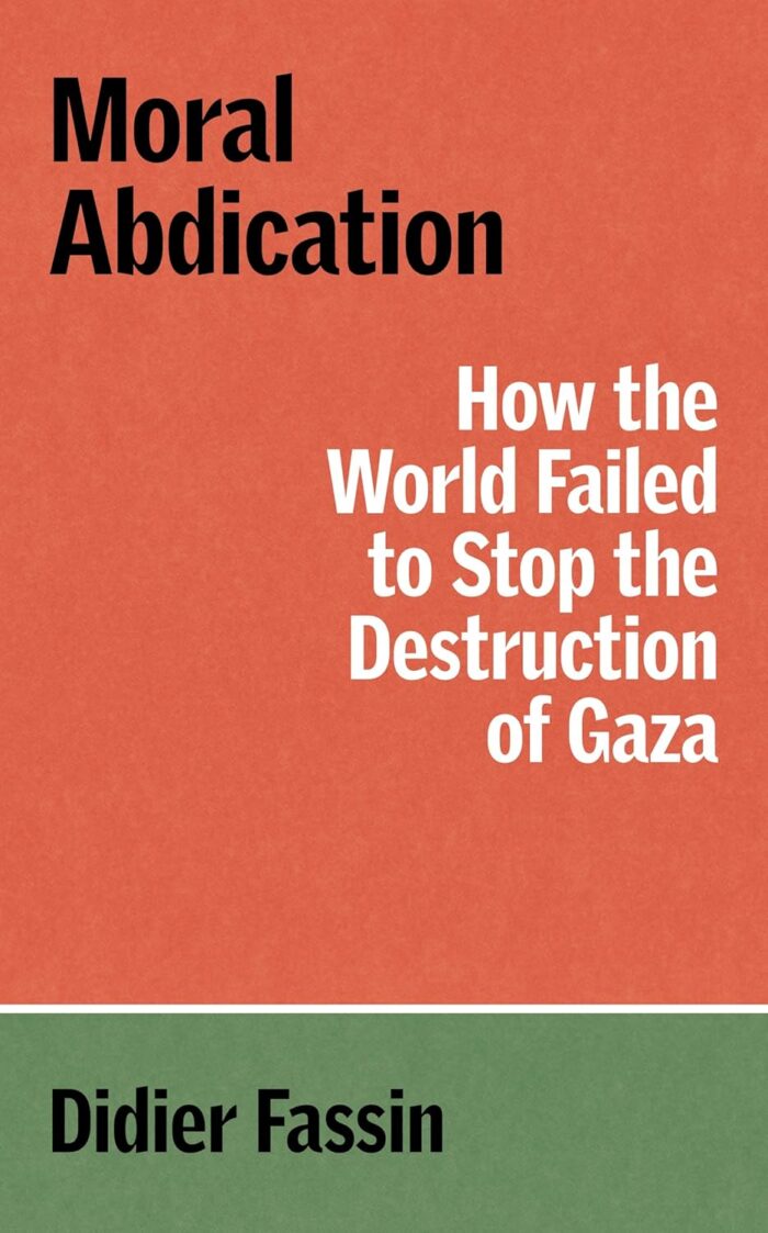 Moral Abdication: How the World Failed to Stop the Destruction of Gaza Moral Abdication: How the World Failed to Stop the Destruction of Gaza