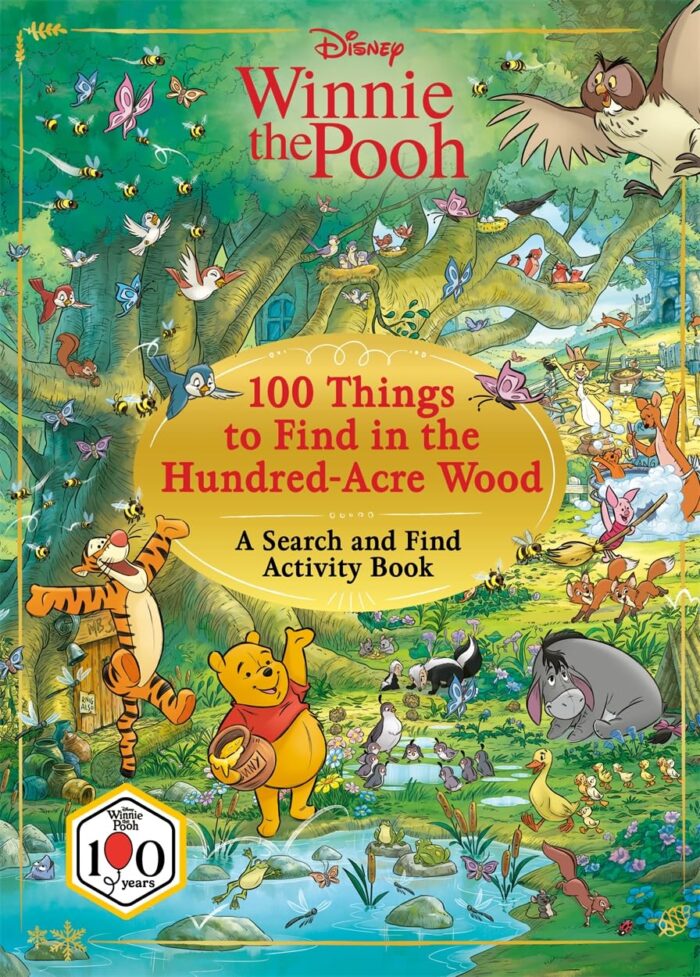 Disney Winnie The Pooh - 100 Things to Find in the Hundred Acre Wood: A Search and Find Activity Book Disney Winnie The Pooh - 100 Things to Find in the Hundred Acre Wood: A Search and Find Activity Book